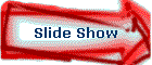 Slide Show